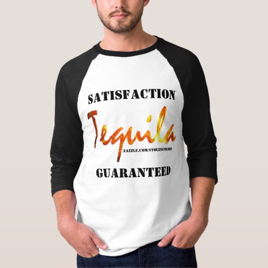 Tequila Tevredenheid Gegarandeerd T-shirt (Voorkant)