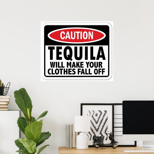  Tequila waarschuwingsteken Poster (Thuiskantoor)