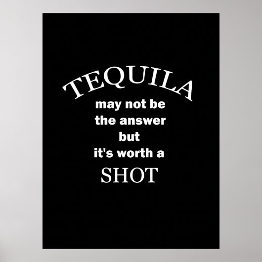 Tequila Worth a Shot Poster (Voorkant)