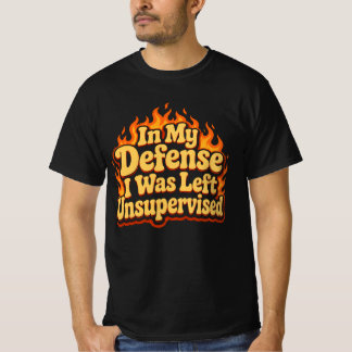 Ter Mijn Verdediging Werd Ik Zonder Toezicht Gelat T-shirt