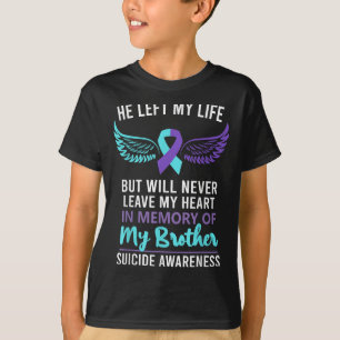 Ter nagedachtenis aan broer Zelfmoordbewustzijn Pr T-shirt