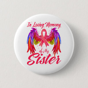 Ter nagedachtenis aan mijn zus Wings Borstkanker Ronde Button 5,7 Cm