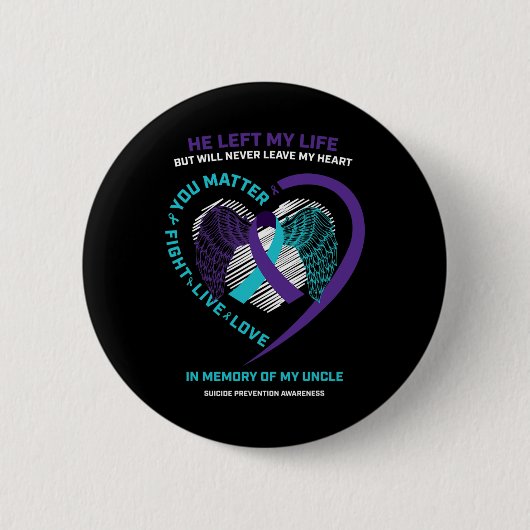 Ter nagedachtenis van mijn liefdevolle oom zelfmoo ronde button 5,7 cm (Voorkant)