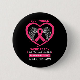ter nagedachtenis van zuster in Law Breast Cancer  Ronde Button 5,7 Cm