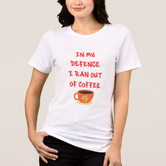 "Ter verdediging" grappige quote op t-shirt