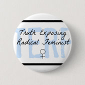 TERF - Waarheid die radicale feminist blootstelt Ronde Button 5,7 Cm (Voorkant)