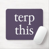 Terp this Dark Mousepad Muismat (Met muis)