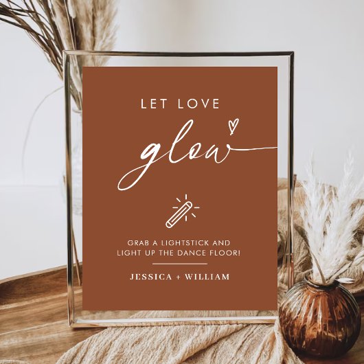 Terracotta Let Love Glow Wedding Glow Stick Sign Poster