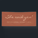 Terracotta Modern Text Ze zei ja Vrijgezellenfeest Spandoek<br><div class="desc">Rustic terracotta vrijgezellenfeest banner met tekst in een modern manuscriptdoopvont,  "zij zei ja." Op maat gemaakt met de naam van de bruid-te-be en haar douchedatum.</div>