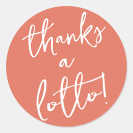 Terracotta Thanks a Lotto Sticker