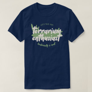 Terrariumliefhebber - Laten we het hebben over bio T-shirt