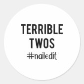 Terrible Twos_ Nailed It Funny Toddlers 2 Year Old Ronde Sticker (Voorkant)