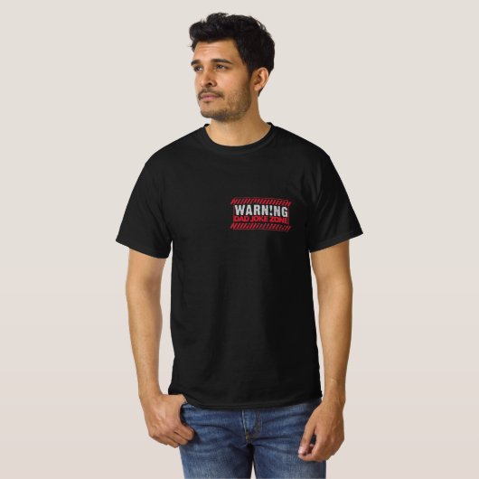Terrific Text Design Warning Dad Joke Zone T-Shirt (Voorkant volledig)