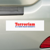 Terrorisme is een op geloof gebaseerd initiatief bumpersticker (Op auto)