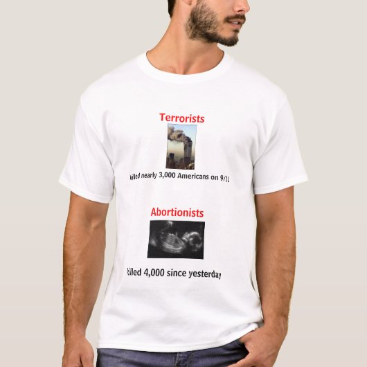 Terroristen tegen abortussen t-shirt (Voorkant)