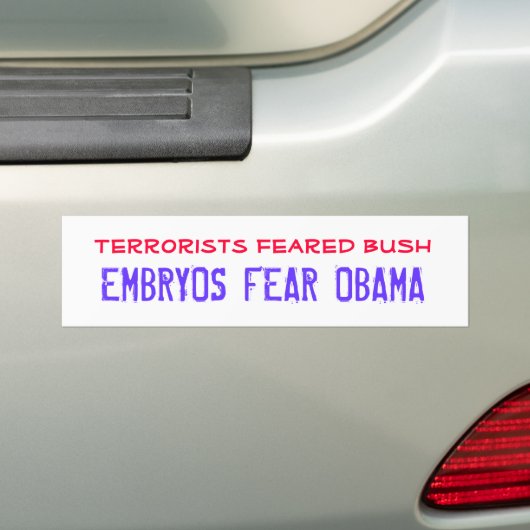 Terroristen vreesden STRUIK, EMBRYOS FEAR OBAMA Bumpersticker (Op auto)