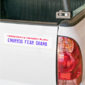 Terroristen vreesden STRUIK, EMBRYOS FEAR OBAMA Bumpersticker (Op Truck)