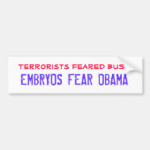 Terroristen vreesden STRUIK, EMBRYOS FEAR OBAMA Bumpersticker (Voorkant)