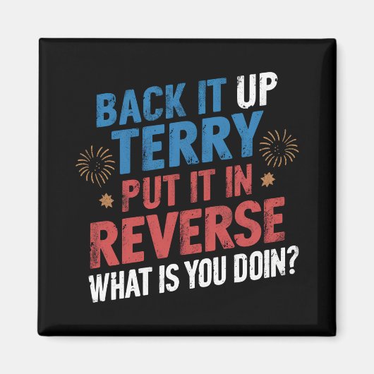 Terry heeft het in omgekeerd vuurwerk gedaan magneet (Voorkant)