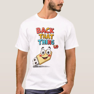 Terug dat ding omhoog t-shirt