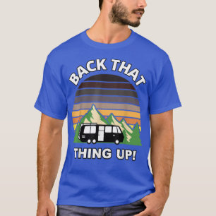 Terug dat ding up Funny Camper Rv Meme Camping Va T-shirt