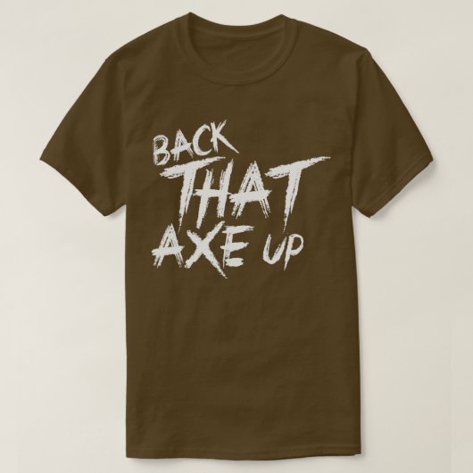 Terug die bijl omhoog 2 t-shirt (Design voorkant)