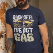 Terug heb ik de 'Gas Ice Road Truck Driver Gag'. T-shirt