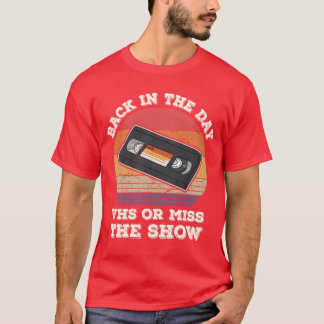 Terug In De Dag VHS Of Misshe Show 80s 90s Retr vi T-shirt