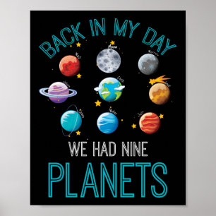 Terug in mijn tijd hadden we negen planeten zonnes poster