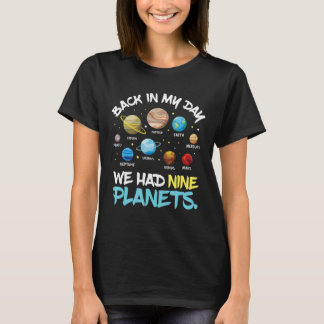 Terug in mijn tijd hadden we negen planeten zonnes t-shirt