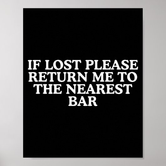 Terug naar de dichtstbijzijnde bar Grappige drinkm Poster (Voorkant)