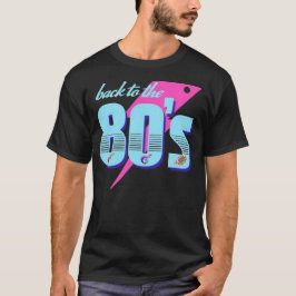 Terug naar de jaren 80 t-shirt