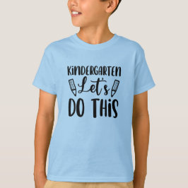 Terug naar de kleuterschool, laten we dit doen t-shirt