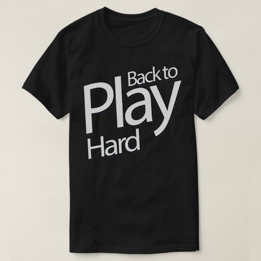 Terug naar Hard spelen T-shirt (Design voorkant)