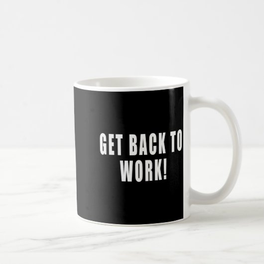 Terug naar het werk Grappige citaten  Koffiemok (Rechts)