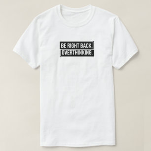 Terug naar Overdenken T-shirt