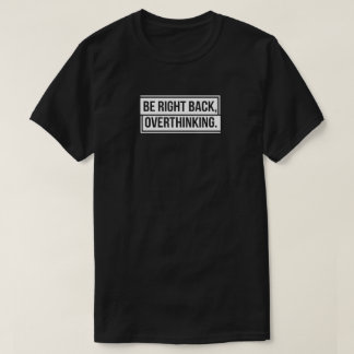 Terug naar Overdenken T-shirt