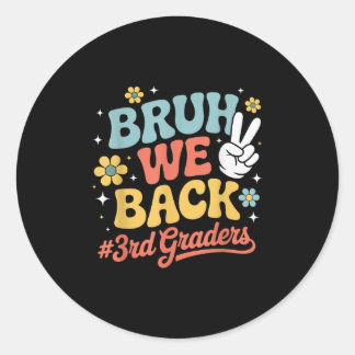 Terug naar school 3e klas Bruh We terug 3e gr Ronde Sticker