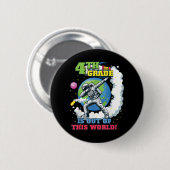 Terug naar school 4e klas ruimte uit deze wereld ronde button 5,7 cm (Voorkant /achterkant)
