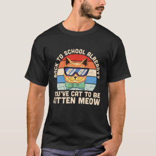 Terug naar school al Kitten Me Catteliefhebber Cad T-shirt
