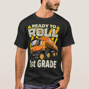 Terug naar School - Dump Truck Ready to Roll 1st A T-shirt