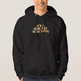 Terug naar school: een goede dag om Wiskunde docen Hoodie