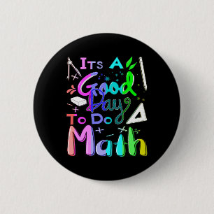 Terug naar school Het is een goede dag om wiskunde Ronde Button 5,7 Cm