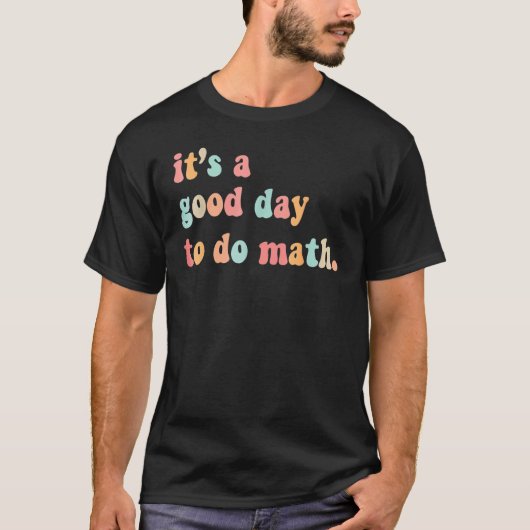 Terug naar school Het is een goede dag om wiskunde T-shirt (Voorkant)
