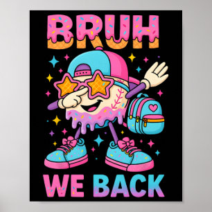 Terug naar school honkbal ijs druppel Bruh We Bac Poster