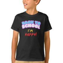 Terug naar school Ik ben blij met mijn t-shirt