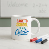 Terug naar school is mijn cardio-Mok; Grappige ler Koffiemok