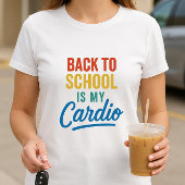 Terug naar school is mijn cardio; Retro ouderschoo T-shirt