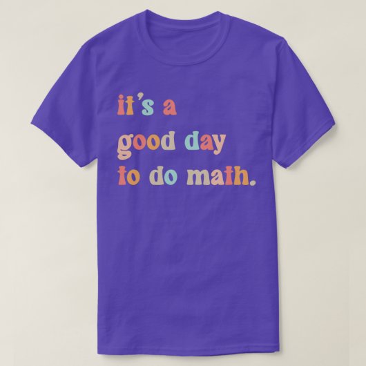 Terug naar school Itx27s een goede dag om Wiskunde T-shirt (Design voorkant)