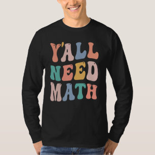 Terug naar school Jullie hebben allemaal Wiskunde T-shirt